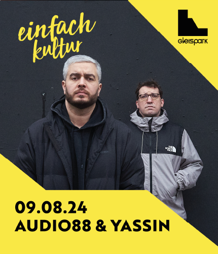 Audio 88 & Yassin / Juse Ju - 09.08.2024 @ Gleispark