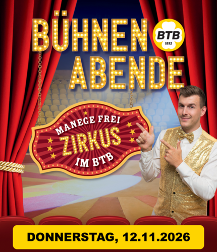 BTB Bühnenabende 2026 - Zirkus